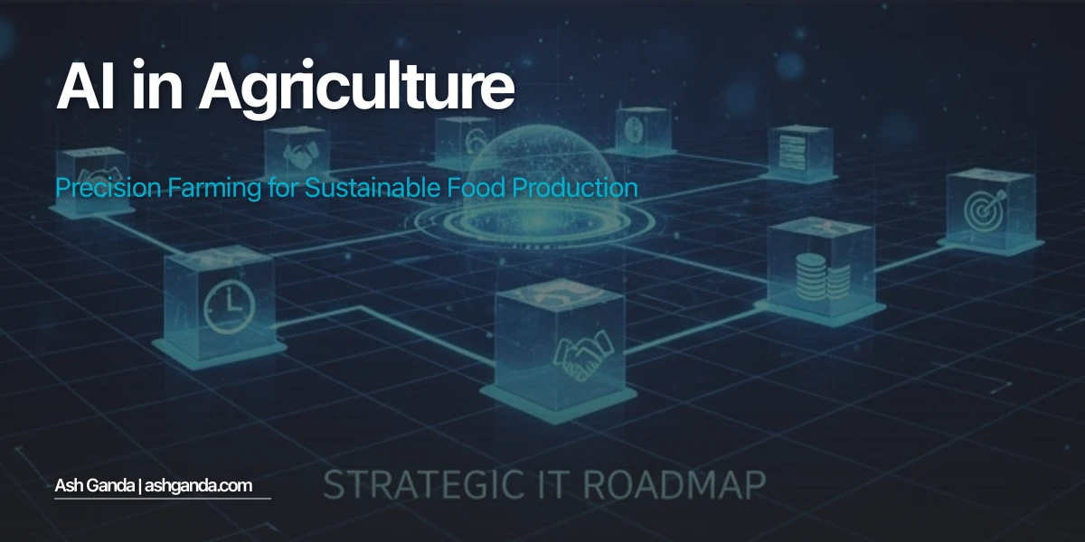 AI in Agriculture: Precision Farming for Sustainable Food Production