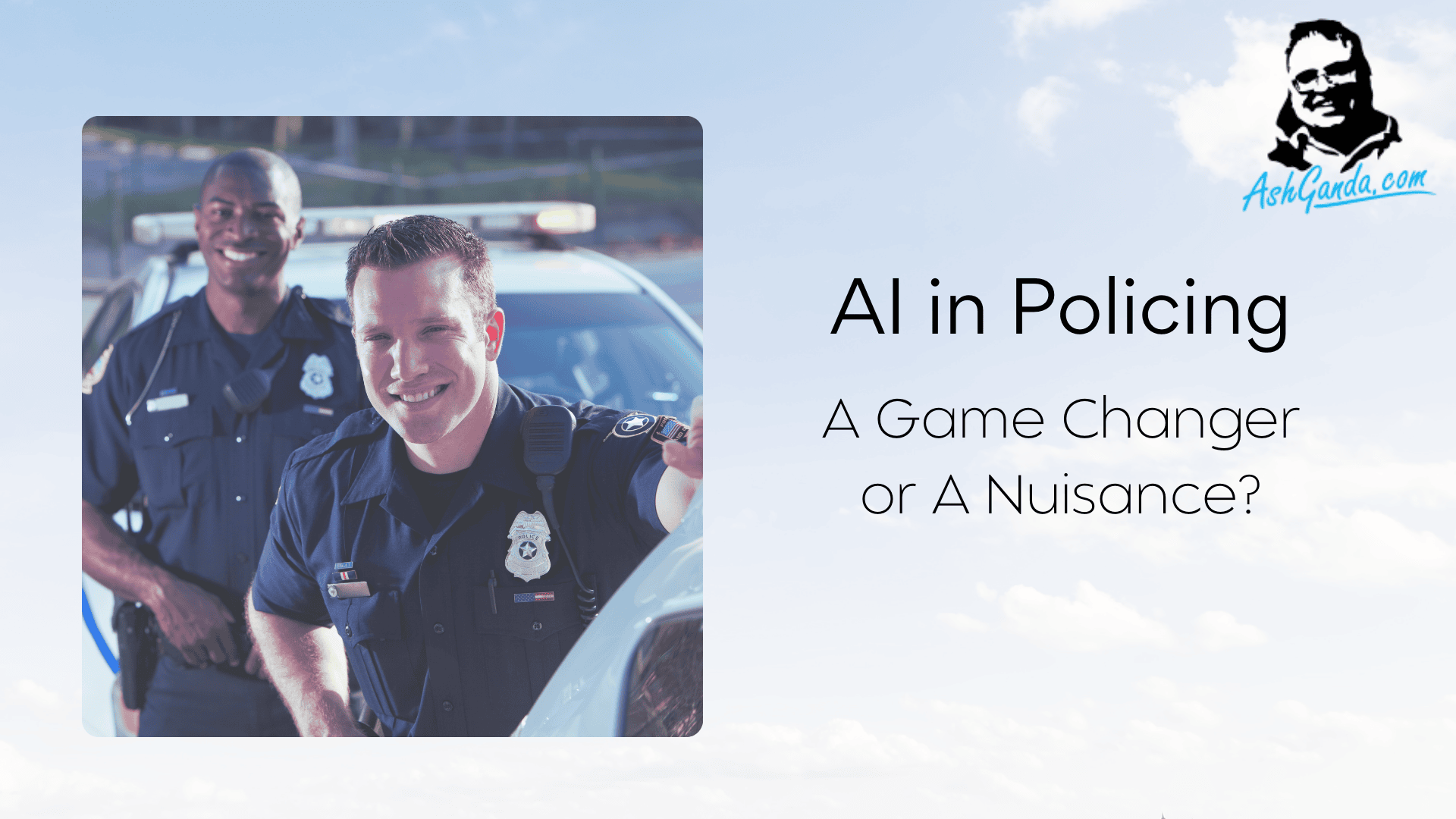 Is AI a Game Changer or a Challenge for Policing?