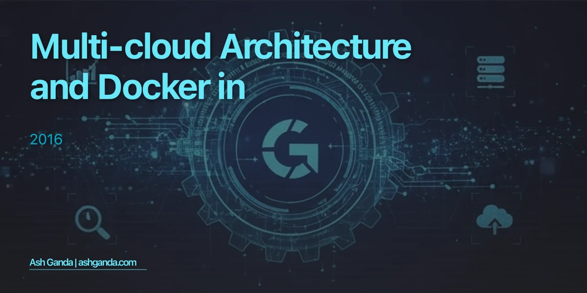 Multi-Cloud Architecture and Docker in 2016