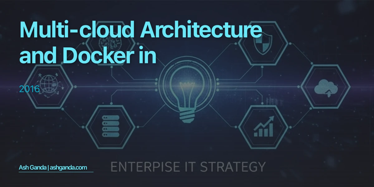 Multi-Cloud Architecture and Docker in 2016