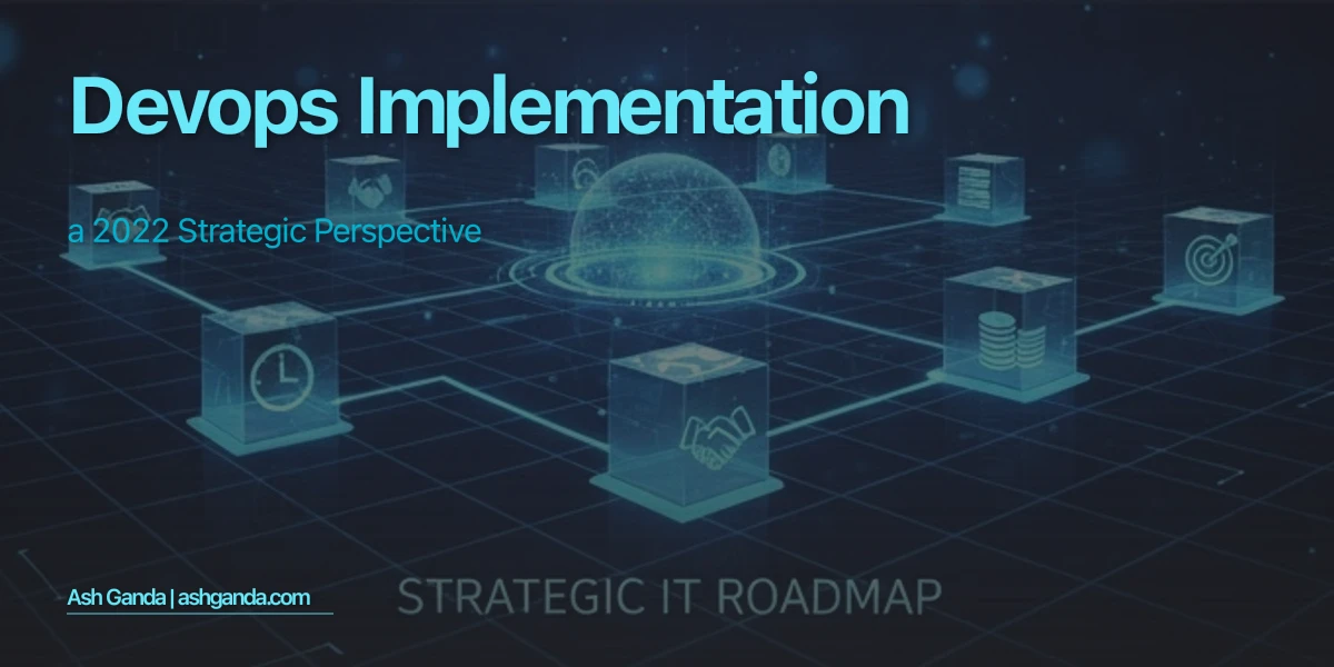 DevOps implementation: A 2022 Strategic Perspective