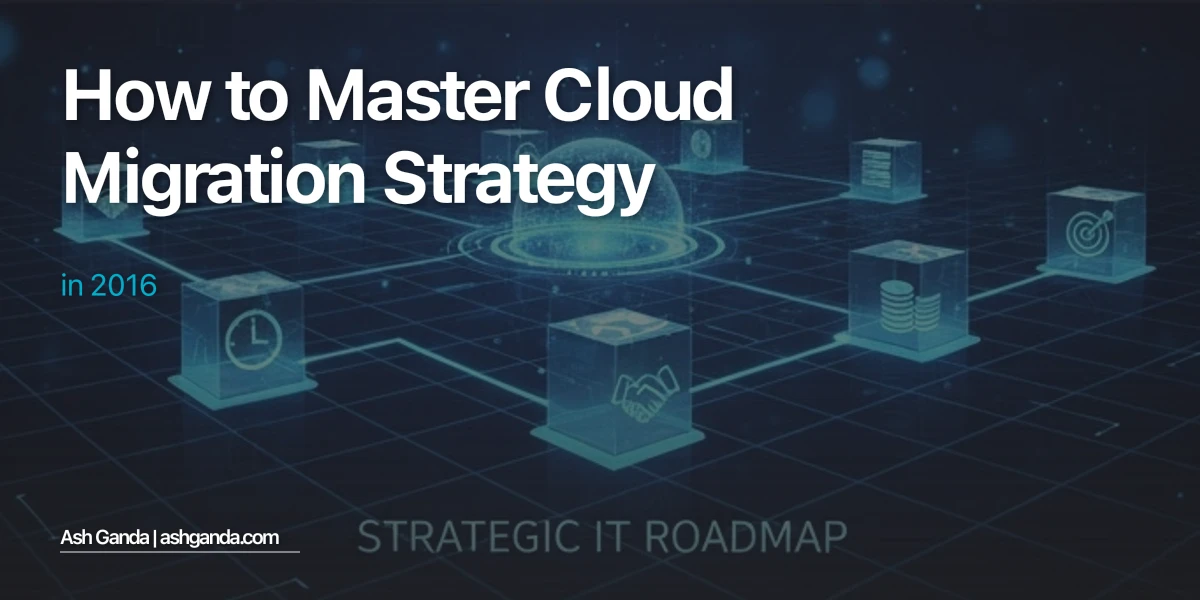 How to Master cloud migration strategy in 2016