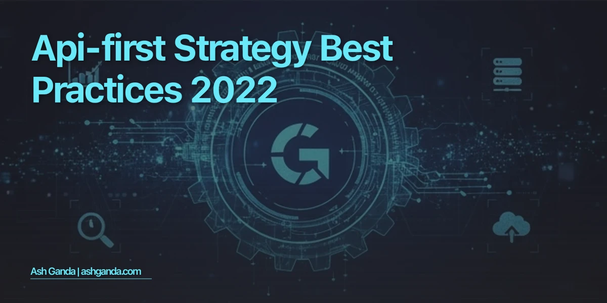 API-first strategy Best Practices 2022