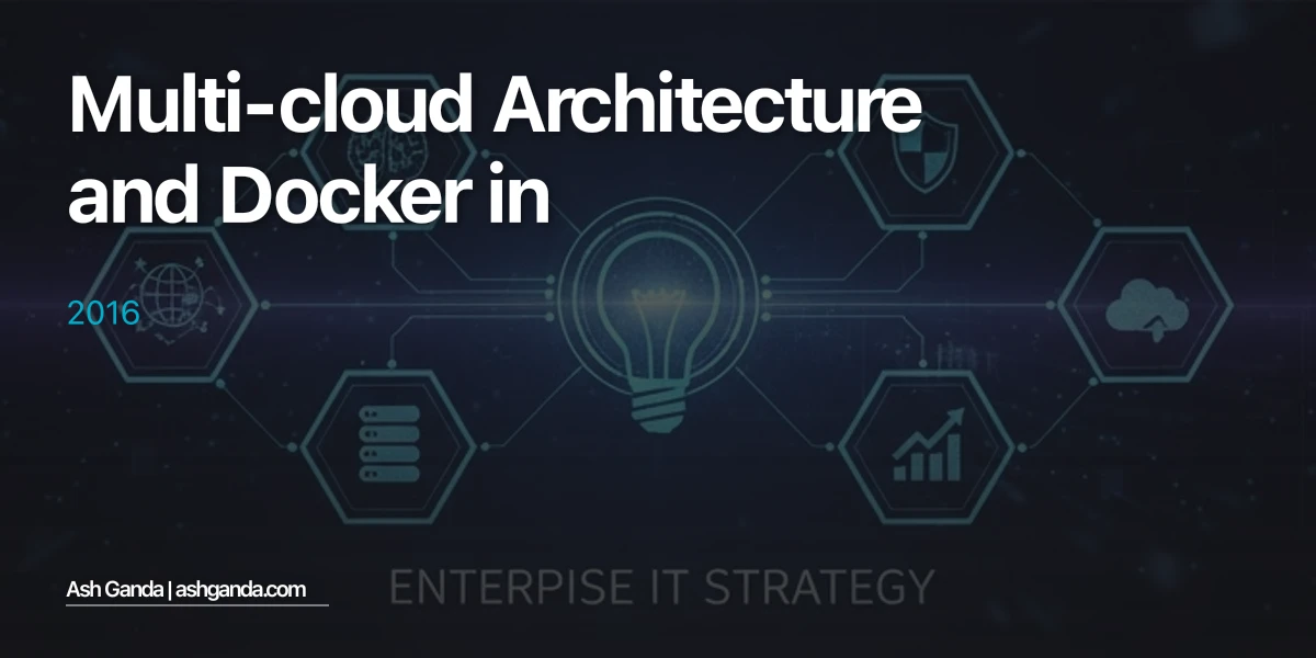 Multi-Cloud Architecture and Docker in 2016