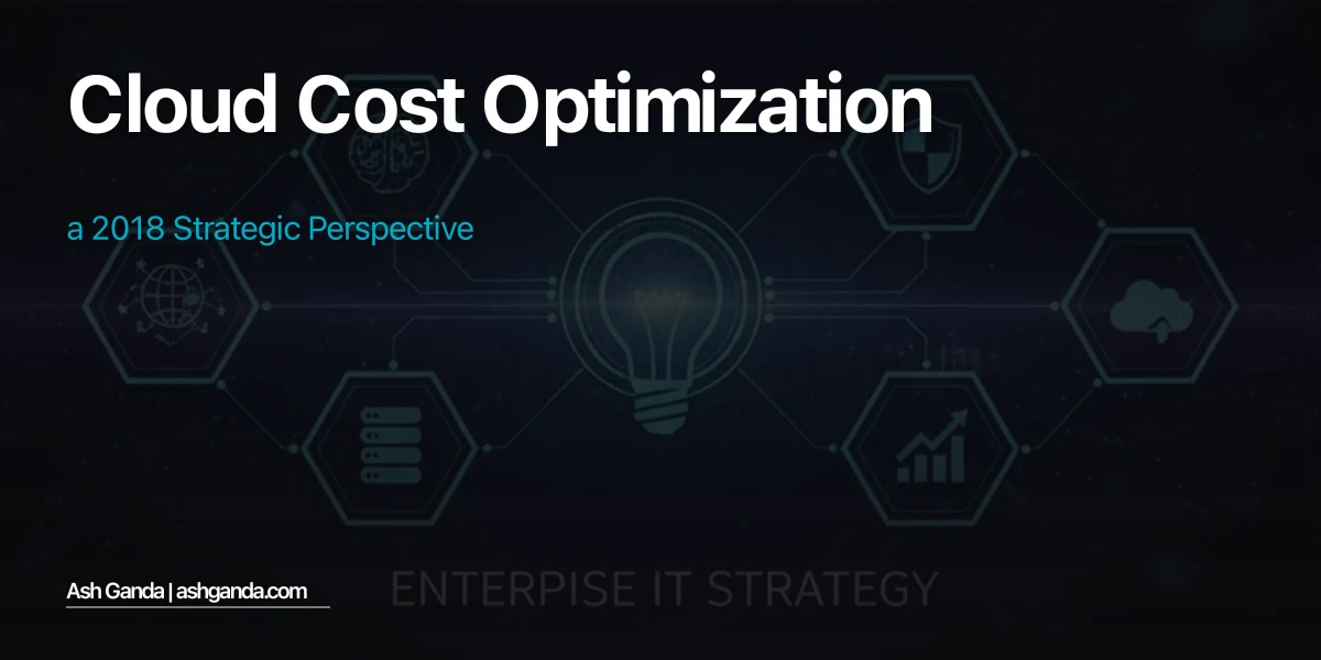 cloud cost optimization: A 2018 Strategic Perspective