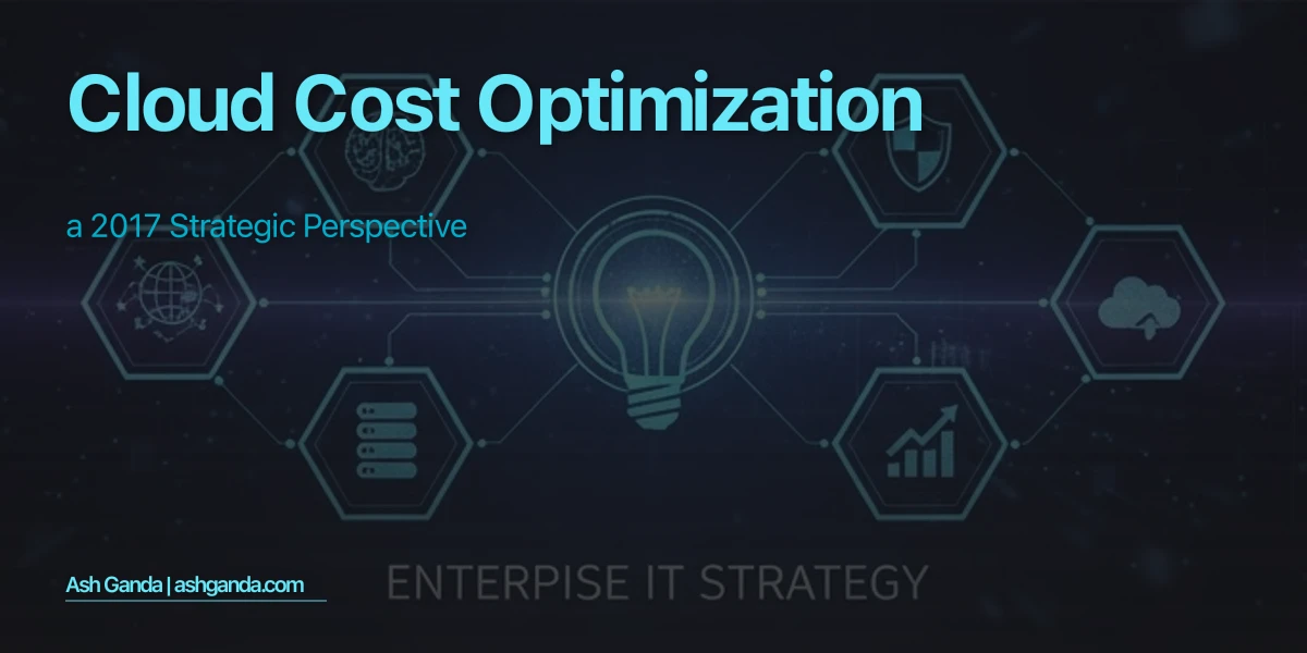 cloud cost optimization: A 2017 Strategic Perspective
