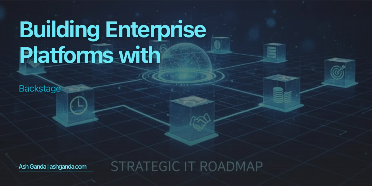 Building Enterprise Platforms with Backstage
