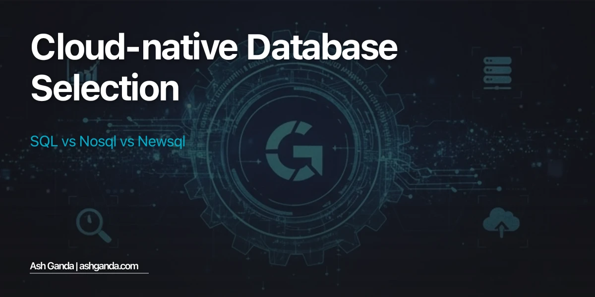 Cloud-Native Database Selection: SQL vs NoSQL vs NewSQL
