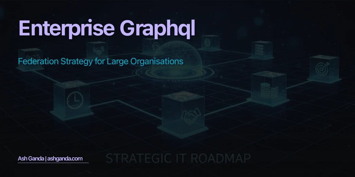 Enterprise GraphQL: Federation Strategy for Large Organisations
