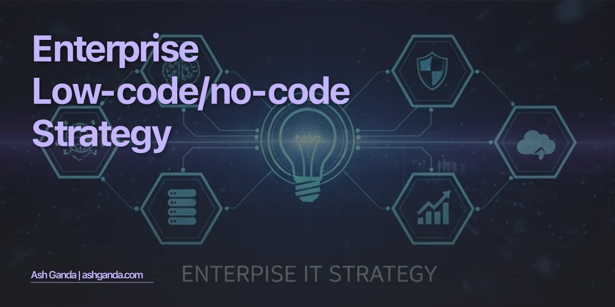 Enterprise Low-Code/No-Code Strategy