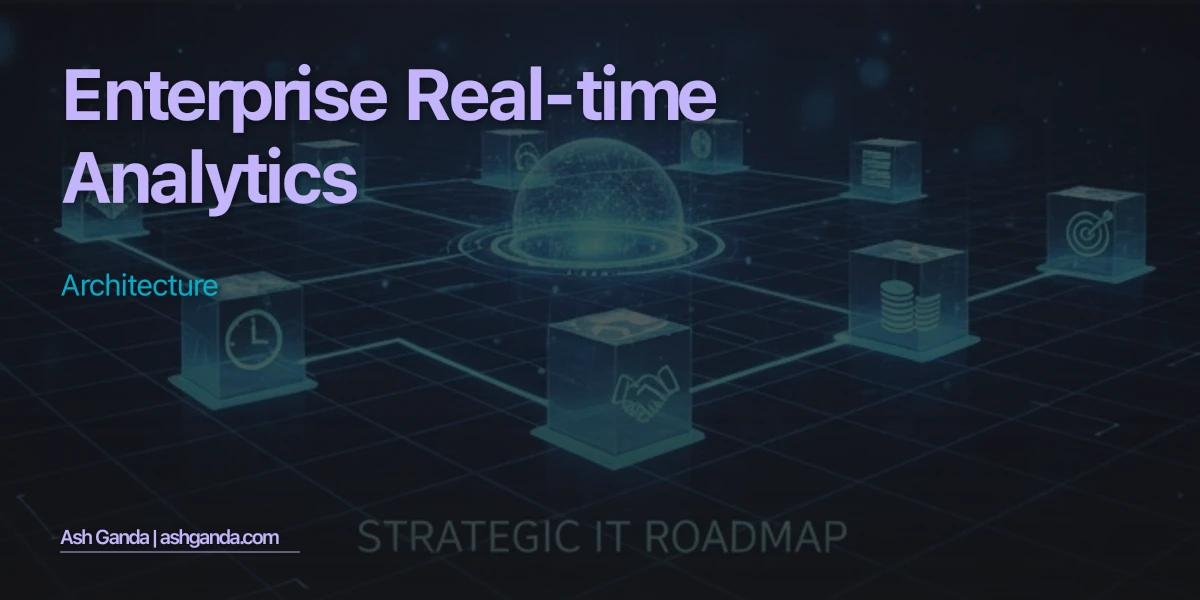 Enterprise Real-Time Analytics Architecture