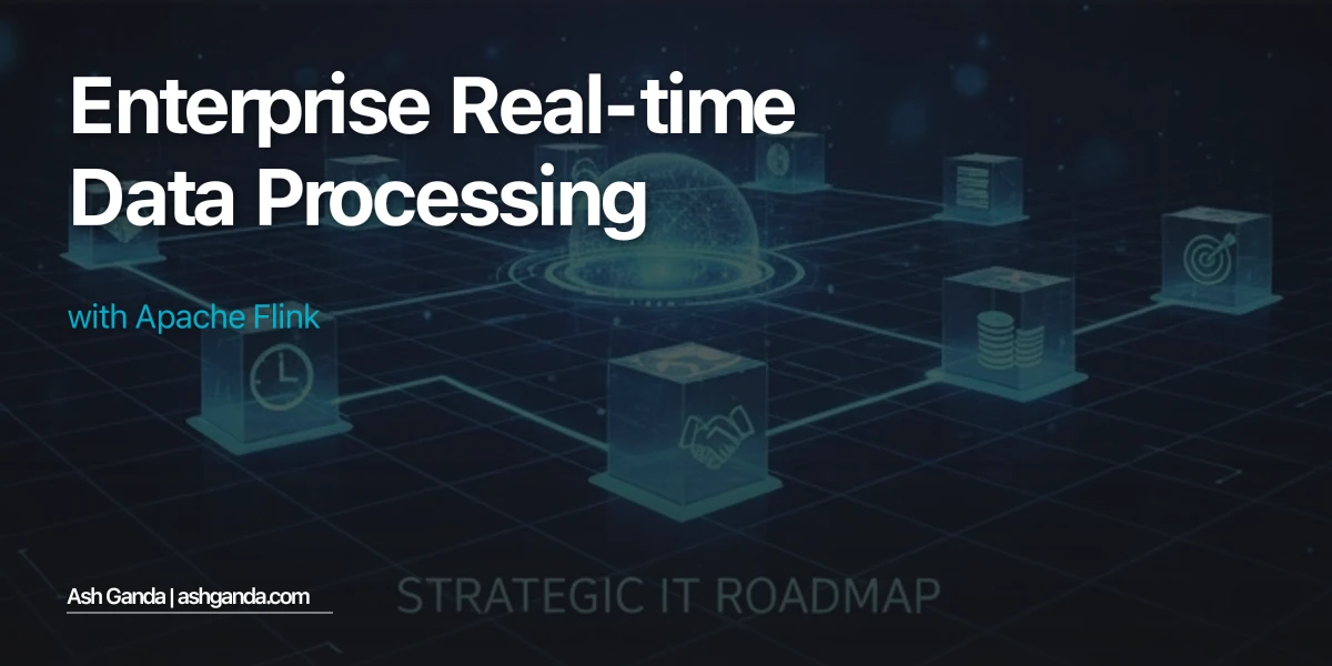 Enterprise Real-Time Data Processing with Apache Flink