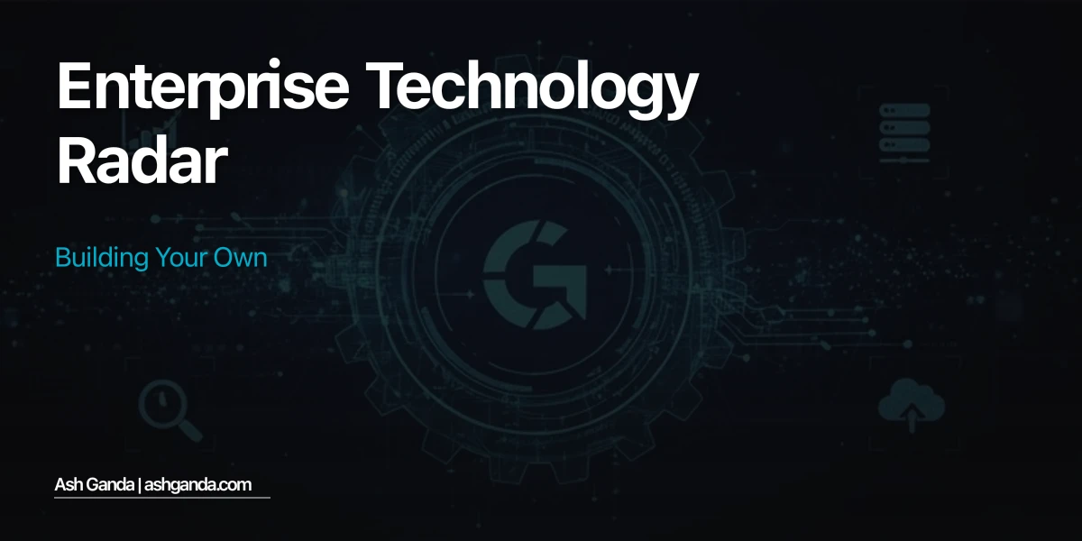 Enterprise Technology Radar: Building Your Own