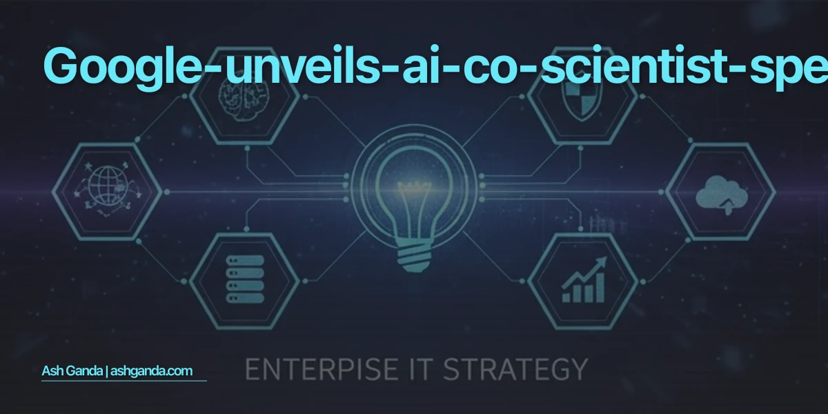 Google Unveils 'AI Co-Scientist': To Speed Up Scientific Research With Advanced AI Technologies