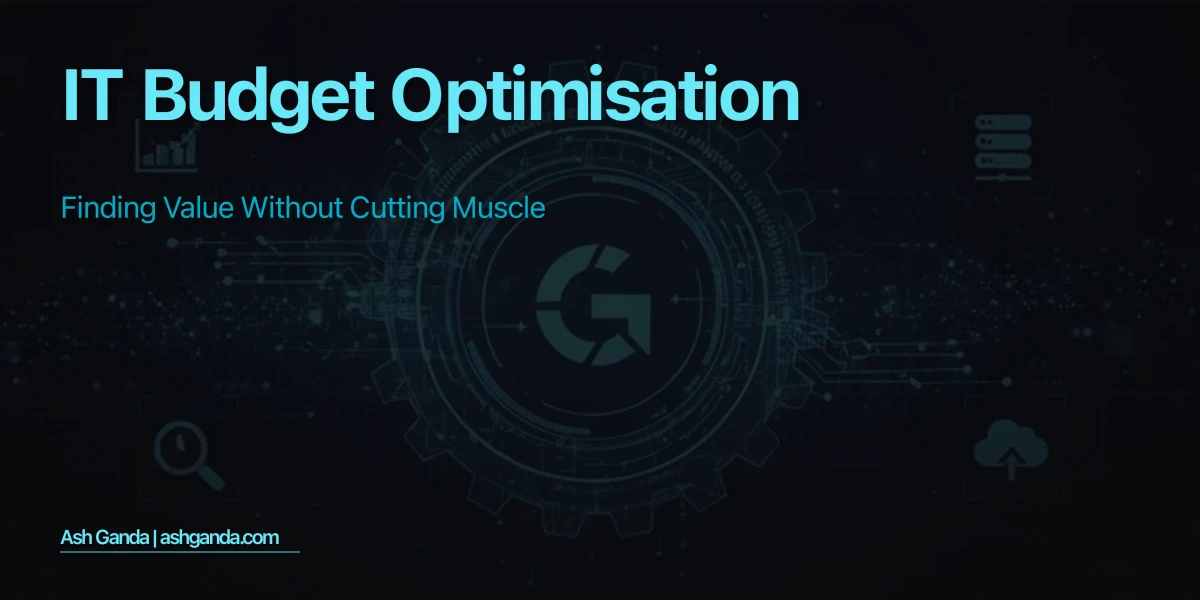 IT Budget Optimisation: Finding Value Without Cutting Muscle