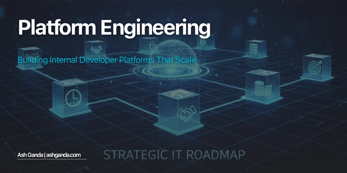 Platform Engineering: Building Internal Developer Platforms That Scale